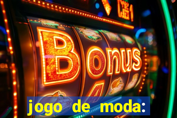 jogo de moda: maquiagem vestir